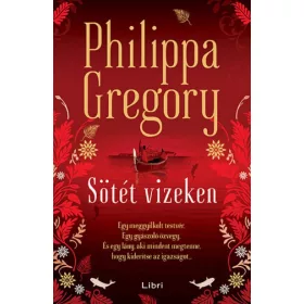 Philippa Gregory: Sötét vizeken