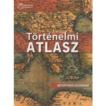   Térkép: Történelmi atlasz - Középiskolásoknak (új kiadás)