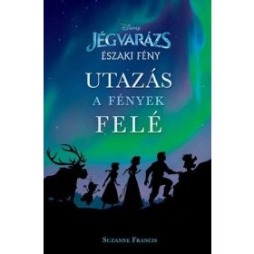   Suzanne Francis: Jégvarázs: Északi fény - Utazás a fények felé