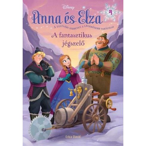 Disney: Jégvarázs - Anna és Elza 4. - A fantasztikus jégszelő