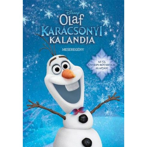 Disney: Jégvarázs - Olaf karácsonyi kalandja - meseregény