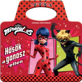   Csodálatos Katicabogár: Miraculous - Hősök a gonosz ellen