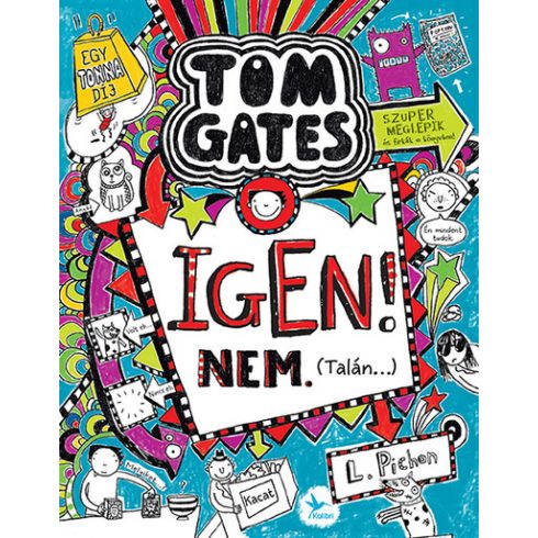 Horváth Zsanett, Liz Pichon: Igen! Nem. (Talán...) - Tom Gates 7.