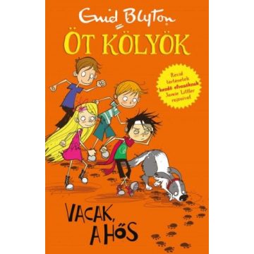 Enid Blyton: Vacak, a hős - Öt kölyök 2.