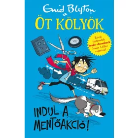 Enid Blyton: Indul a mentőakció! - Öt kölyök 5.