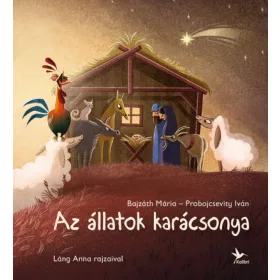   Bajzáth Mária, Probojcsevity Iván: Az állatok karácsonya (Névre szólóan dedikálható)