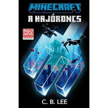 C. B. Lee: Minecraft - A hajóroncs