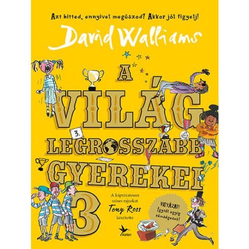 David Walliams: A világ legrosszabb gyerekei 3.