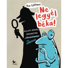 Kai Lüftner: Ne legyél béka!