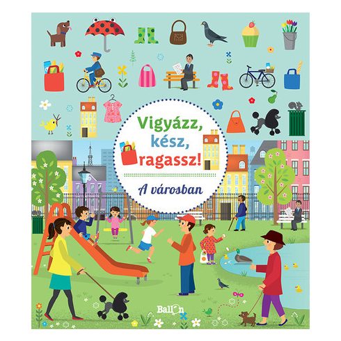 Vigyázz, kész, ragassz! - A városban