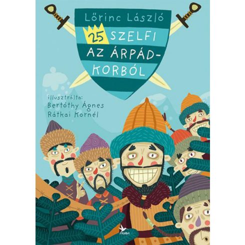 Lőrinc László: 25 szelfi az Árpád-korból