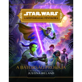   Justina Ireland: Star Wars: A Köztársaság fénykora - A bátorság próbája