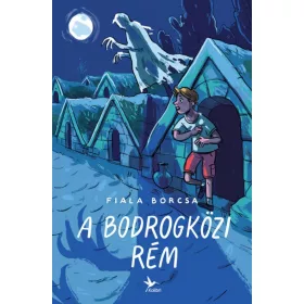   Fiala Borcsa: A bodrogközi rém (Névre szólóan dedikálható)