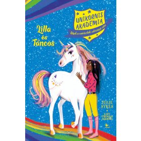   Julie Sykes, Lucy Truman: Unikornis Akadémia: Lilla és Táncos