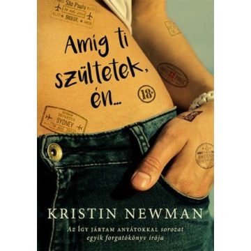 Kristin Newman: Amíg ti szültetek, én....