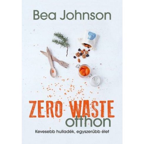 Bea Johnson: Zero Waste otthon