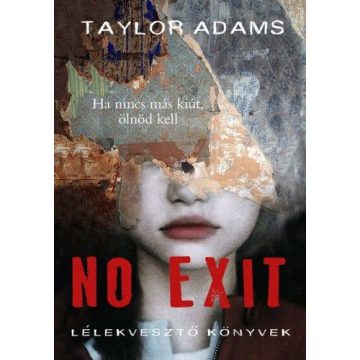 Taylor Adams: No exit