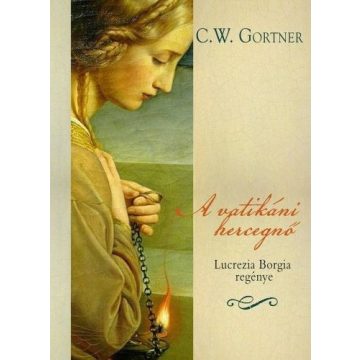 C. W. Gortner: A vatikáni hercegnő