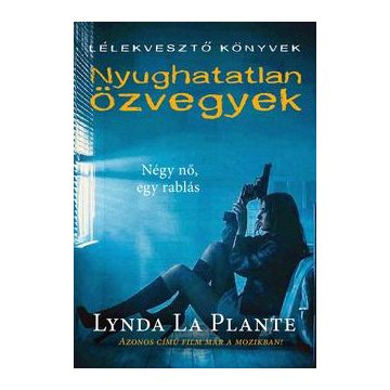 Lynda La Plante: Nyughatatlan özvegyek
