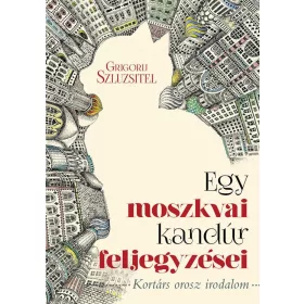 Grigorij Szluzsitel: Egy moszkvai kandúr feljegyzései
