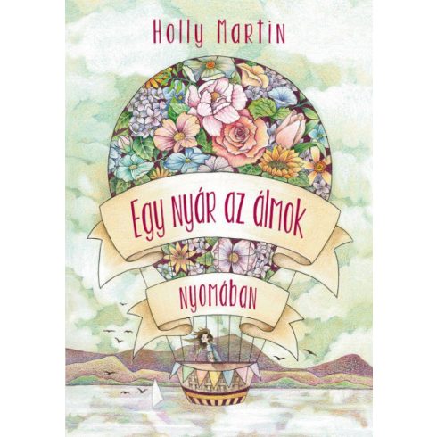 Holly Martin: Egy nyár az álmok nyomában