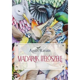 Agnes Ravatn: Madarak Ítélőszéke