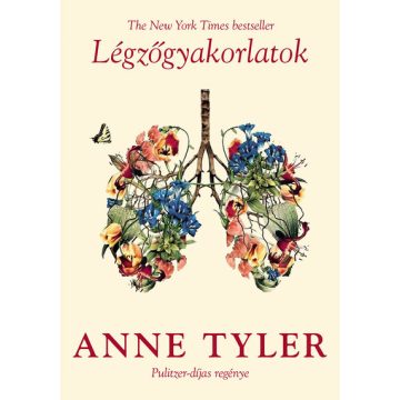 Anne Tyler: Légzőgyakorlatok