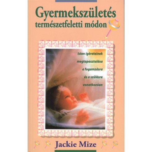 Jackie Mize: Gyermekszületés természetfeletti módon