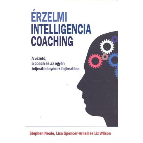 Lisa Spencer-Arnell, Liz Wilson, Stephen Neale: Érzelmi intelligencia coaching