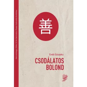 SÚSZAKU, ENDÓ: CSODÁLATOS BOLOND