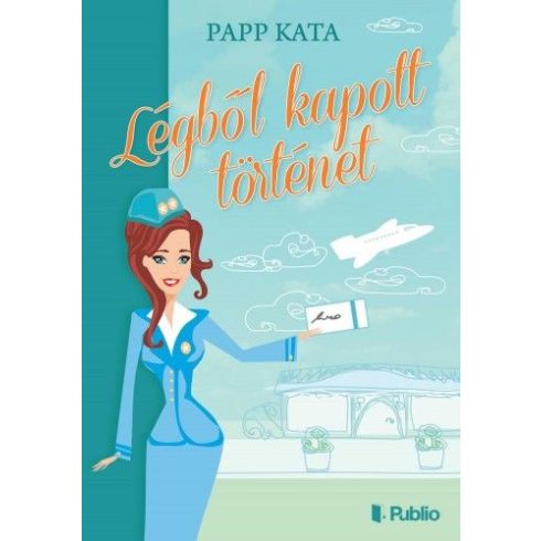 Papp Kata: Légből kapott történet