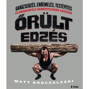 Matt Kroczaleski: Őrült edzés