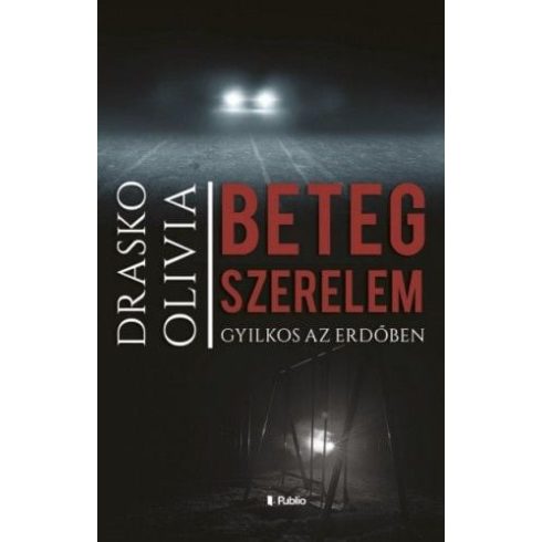 Drasko Olivia: Beteg Szerelem