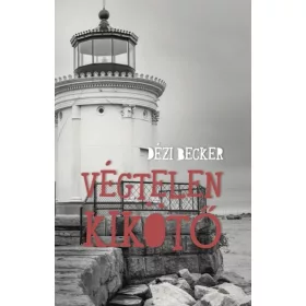 Dézi Becker: Végtelen kikötő