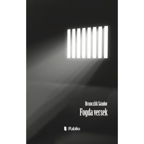 Brunczlik Sándor: Fogda versek