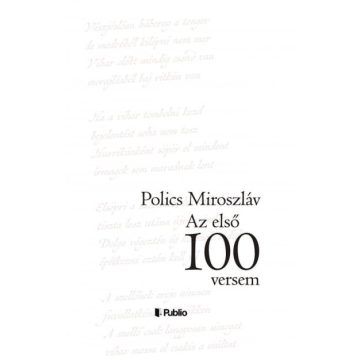 Polics Miroszláv: Az első száz versem