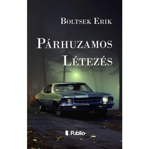 Boltsek Erik: Párhuzamos létezés