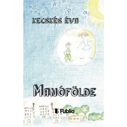 Kecskés Éva: Manófölde