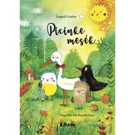Szegedi Erzsébet: Picinke mesék