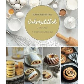 Nagy Fruzsina: Cukrásztitkok