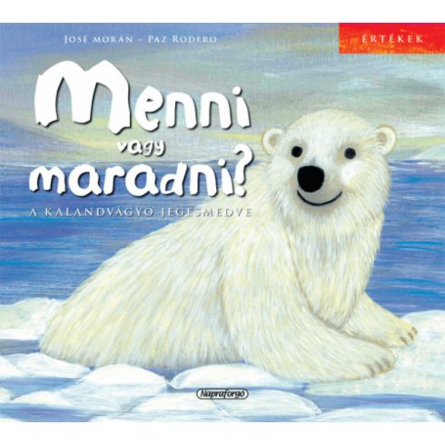 José Morán, Paz Rodero, Ulises Wensell: Menni vagy maradni - A kalandvágyó jegesmedve