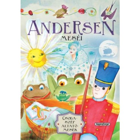 Hans Christian Andersen: Csodaszép altatómesék - Andersen meséi
