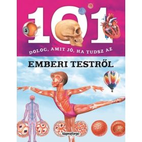 101 dolog, amit jó ha tudsz az emberi testről