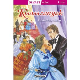 Louise May Alcott: Olvass velünk! (3) - Kisasszonyok