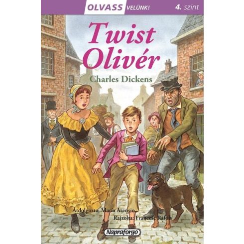Charles Dickens: Olvass velünk! (4) - Twist Oliver