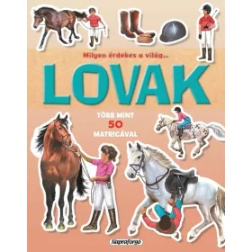   Milyen érdekes a világ... Lovak - Több mint 50 matricával