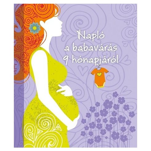 Isabel Ortiz (Szerk.): Napló a babavárás 9 hónapjáról