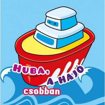 : Fürdőkönyvek - Huba, a hajó csobban