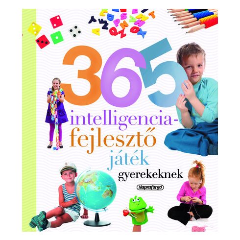 : 365 intelligenciafejlesztő játék gyerekeknek