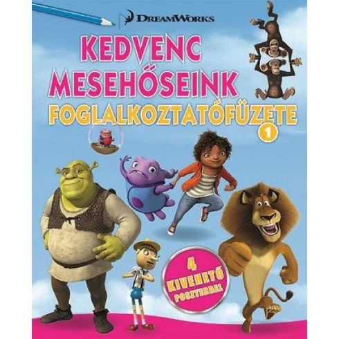 DreamWorks Animation: Kedvenc mesehőseink foglalkoztatófüzete 1. -  Home, Shrek, Madagaszkár